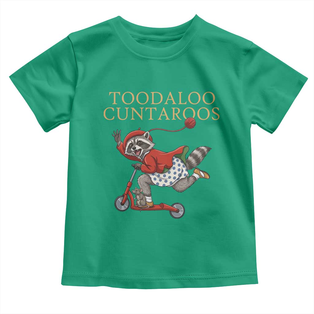 Toodaloo Cuntaroos Toddler T Shirt Funny Sarcastic Raccoon Inappropriate Meme TS14 Irish Green Print Your Wear