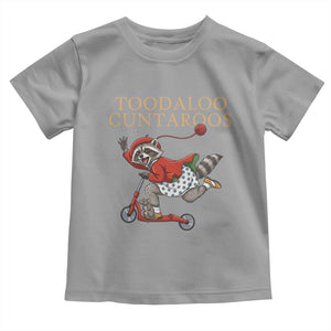 Toodaloo Cuntaroos Toddler T Shirt Funny Sarcastic Raccoon Inappropriate Meme TS14 Sport Gray Print Your Wear