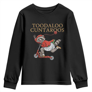 Toodaloo Cuntaroos Youth Sweatshirt Funny Sarcastic Raccoon Inappropriate Meme TS14 Black Print Your Wear