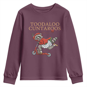 Toodaloo Cuntaroos Youth Sweatshirt Funny Sarcastic Raccoon Inappropriate Meme TS14 Maroon Print Your Wear
