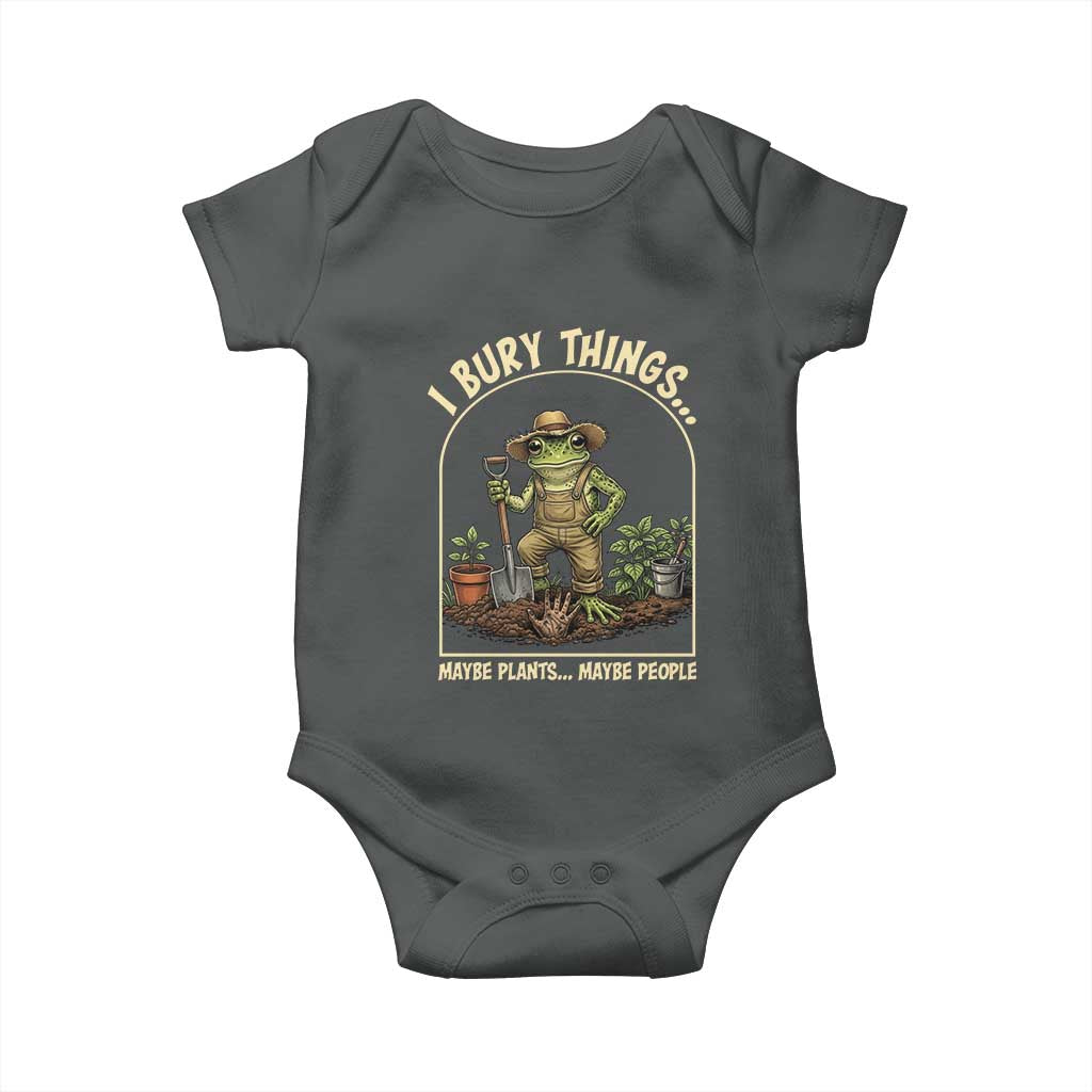 I Bury Things Maybe Plants Maybe People Baby Onesie Funny Gardening Frog Meme TS14 Dark Heather Print Your Wear