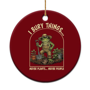 I Bury Things Maybe Plants Maybe People Ceramic Ornament Funny Gardening Frog Meme TS14 1pc Red Print Your Wear