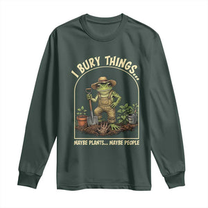 I Bury Things Maybe Plants Maybe People Long Sleeve Shirt Funny Gardening Frog Meme TS14 Dark Forest Green Print Your Wear