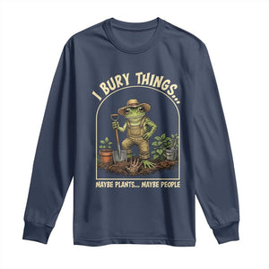 I Bury Things Maybe Plants Maybe People Long Sleeve Shirt Funny Gardening Frog Meme TS14 Navy Print Your Wear