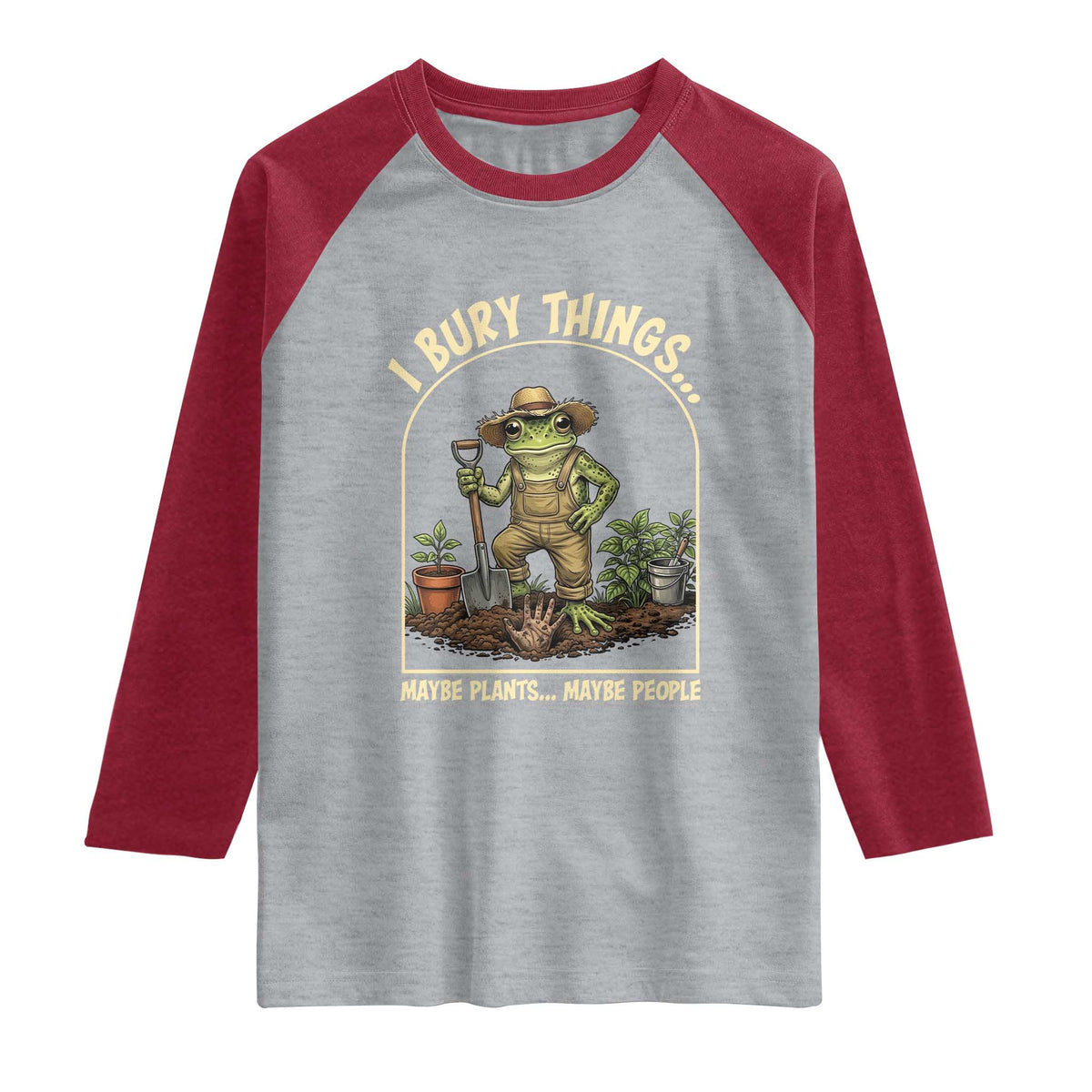 I Bury Things Maybe Plants Maybe People Raglan Shirt Funny Gardening Frog Meme TS14 Heather Gray Heather Red Print Your Wear