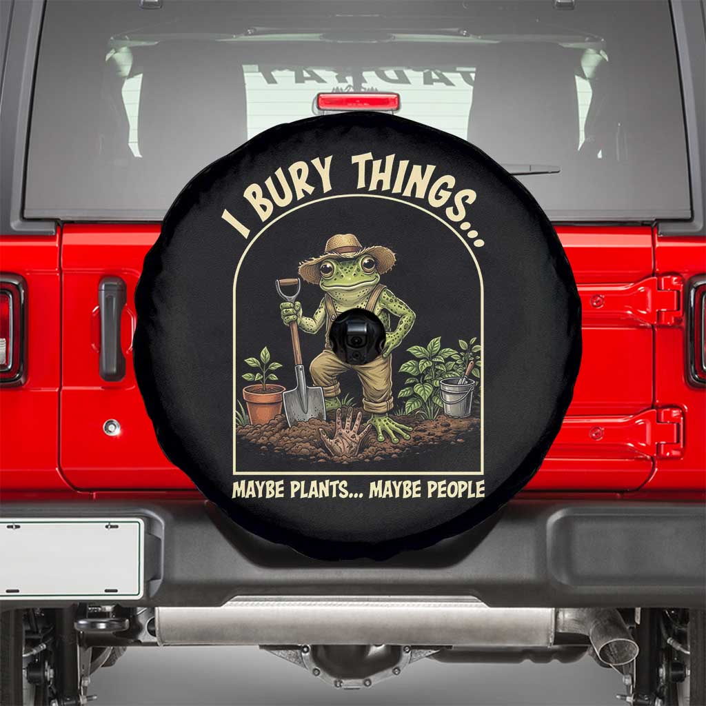 I Bury Things Maybe Plants Maybe People Spare Tire Cover Funny Gardening Frog Meme TS14 Black Print Your Wear