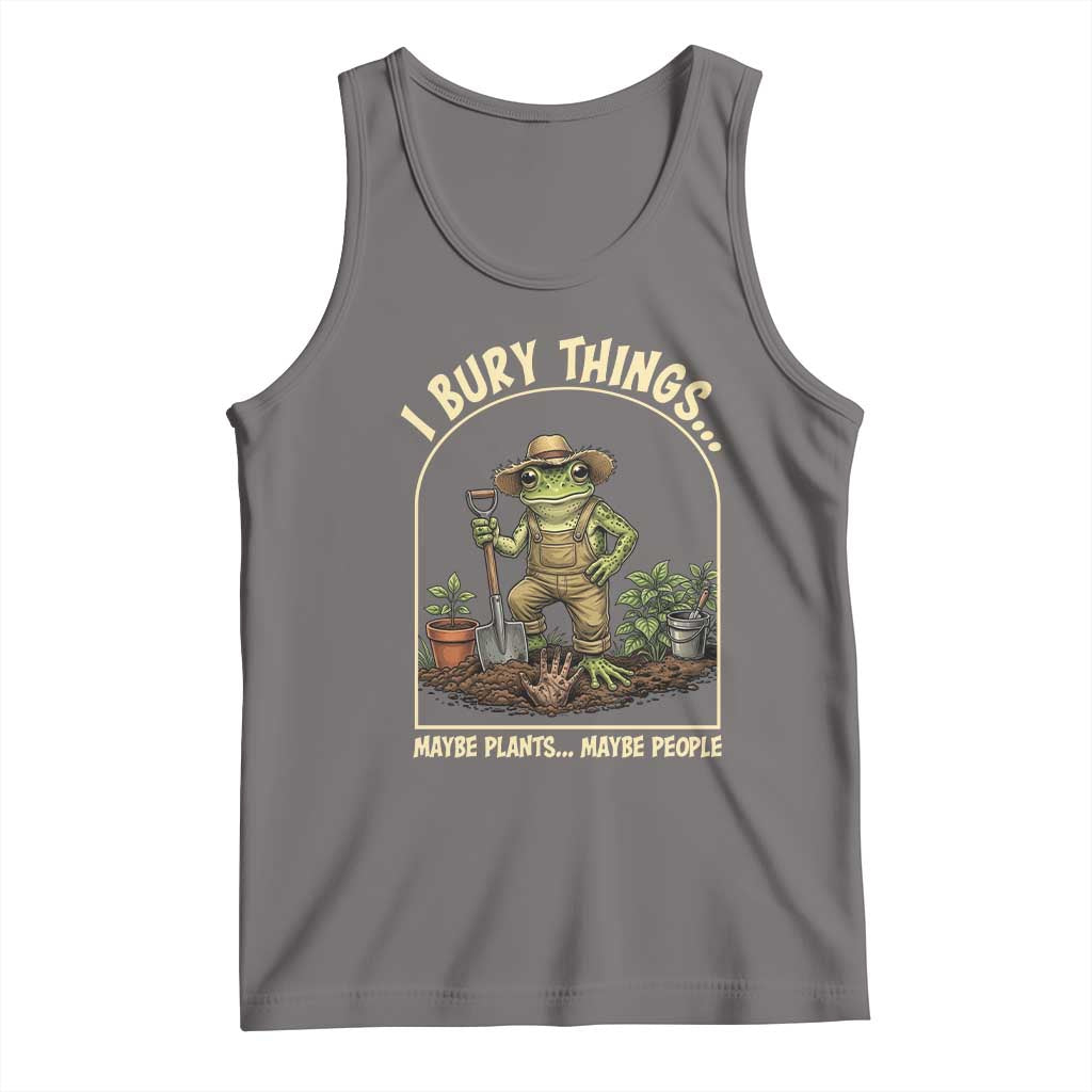 I Bury Things Maybe Plants Maybe People Tank Top Funny Gardening Frog Meme TS14 Deep Heather Print Your Wear