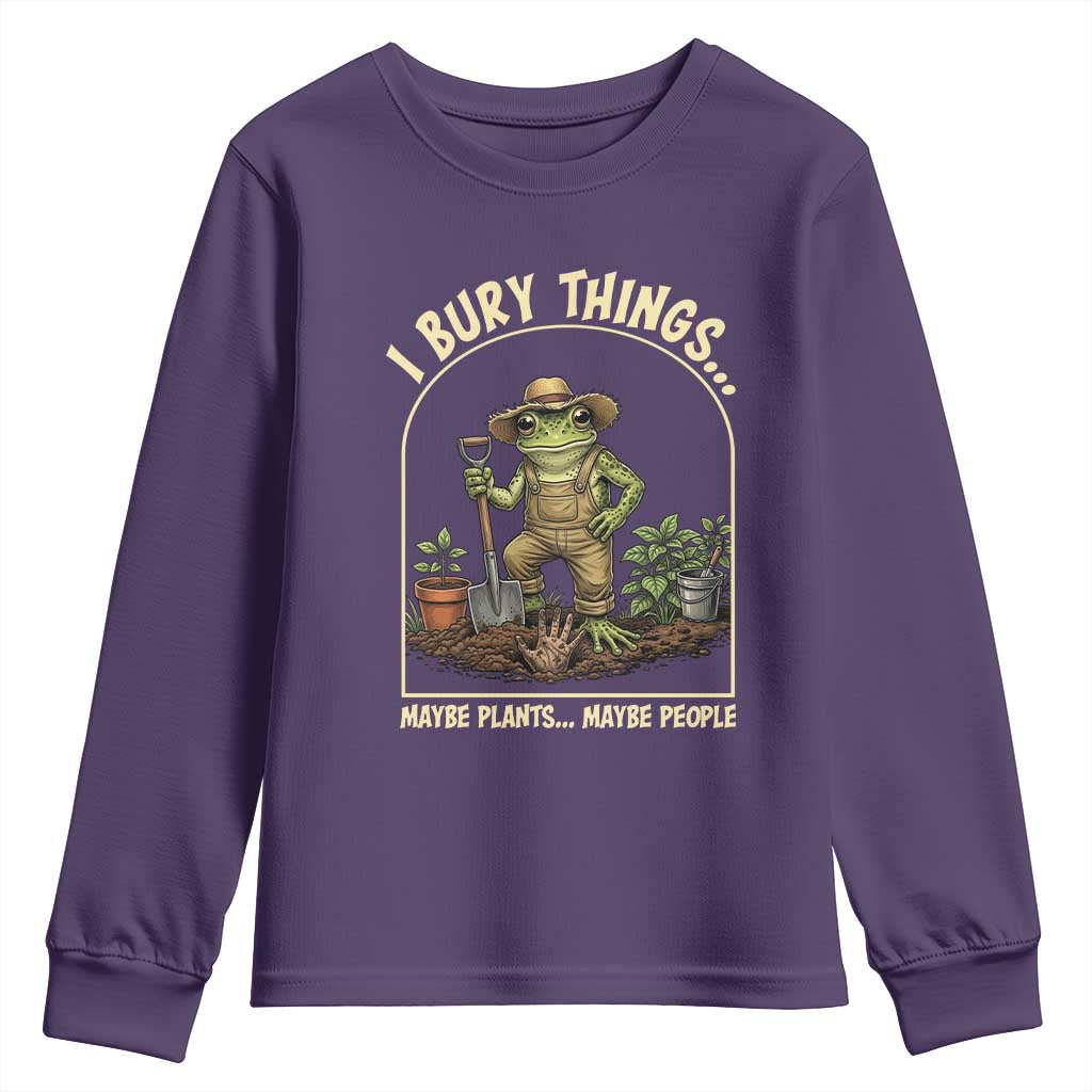 I Bury Things Maybe Plants Maybe People Youth Sweatshirt Funny Gardening Frog Meme TS14 Purple Print Your Wear