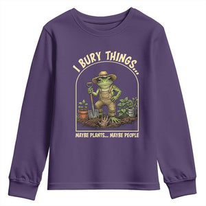 I Bury Things Maybe Plants Maybe People Youth Sweatshirt Funny Gardening Frog Meme TS14 Purple Print Your Wear