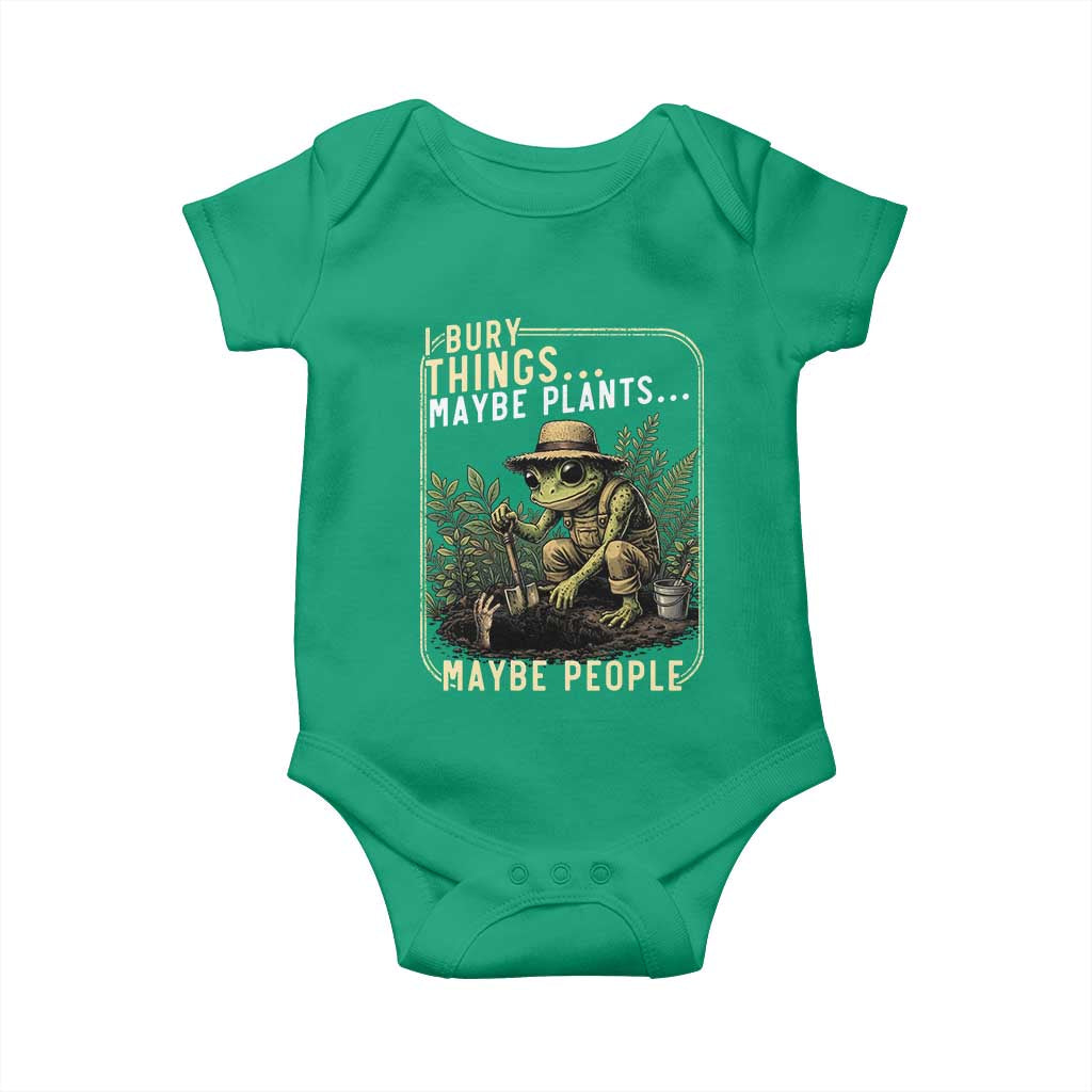 I Bury Things Maybe Plants Maybe People Baby Onesie Funny Sarcastic Frog Garden Lover TS14 Irish Green Print Your Wear