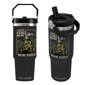I Bury Things Maybe Plants Maybe People Flip Straw Tumbler Funny Sarcastic Frog Garden Lover TS14 One Size: 30 oz Black Print Your Wear