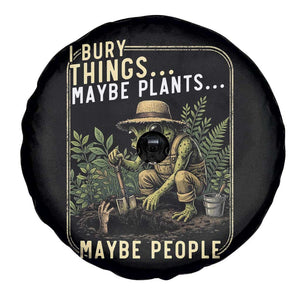 I Bury Things Maybe Plants Maybe People Spare Tire Cover Funny Sarcastic Frog Garden Lover TS14 Print Your Wear