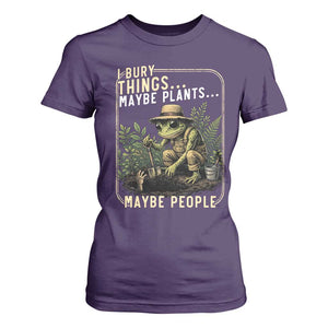 I Bury Things Maybe Plants Maybe People T Shirt For Women Funny Sarcastic Frog Garden Lover TS14 Purple Print Your Wear