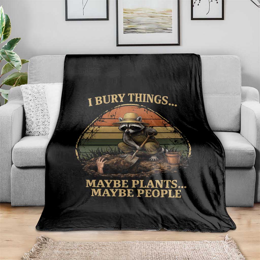 I Bury Things Maybe Plants Maybe People Throw Blanket Funny Gardening Raccoon Meme TS14 Print Your Wear
