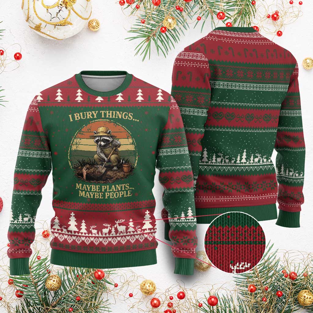 I Bury Things Maybe Plants Maybe People Ugly Christmas Sweater Funny Gardening Raccoon Meme TS14 Red Green Print Your Wear