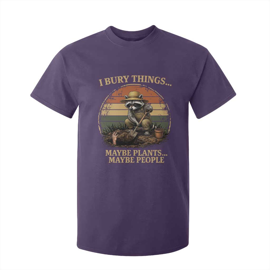 I Bury Things Maybe Plants Maybe People T Shirt For Kid Funny Gardening Raccoon Meme TS14 Purple Print Your Wear