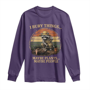 I Bury Things Maybe Plants Maybe People Long Sleeve Shirt Funny Gardening Raccoon Meme TS14 Purple Print Your Wear