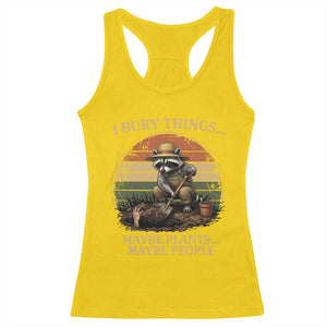 I Bury Things Maybe Plants Maybe People Racerback Tank Top Funny Gardening Raccoon Meme TS14 Daisy Print Your Wear