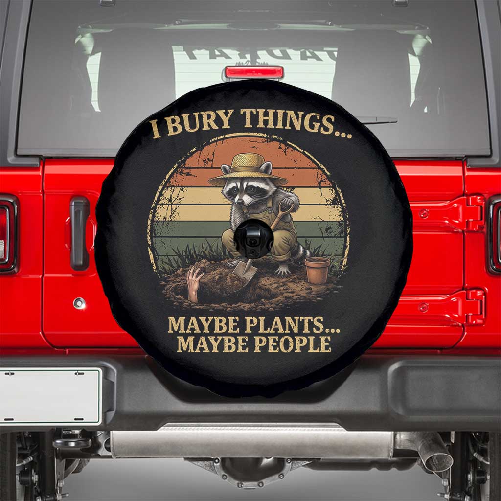 I Bury Things Maybe Plants Maybe People Spare Tire Cover Funny Gardening Raccoon Meme TS14 Black Print Your Wear