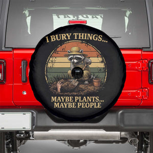I Bury Things Maybe Plants Maybe People Spare Tire Cover Funny Gardening Raccoon Meme TS14 Black Print Your Wear