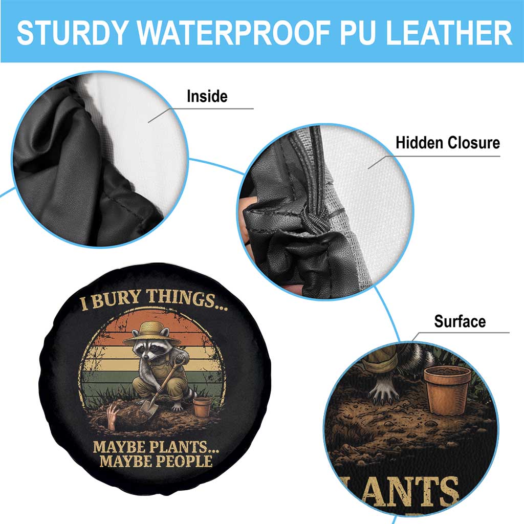 I Bury Things Maybe Plants Maybe People Spare Tire Cover Funny Gardening Raccoon Meme TS14 Print Your Wear