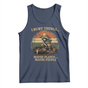 I Bury Things Maybe Plants Maybe People Tank Top Funny Gardening Raccoon Meme TS14 Navy Print Your Wear