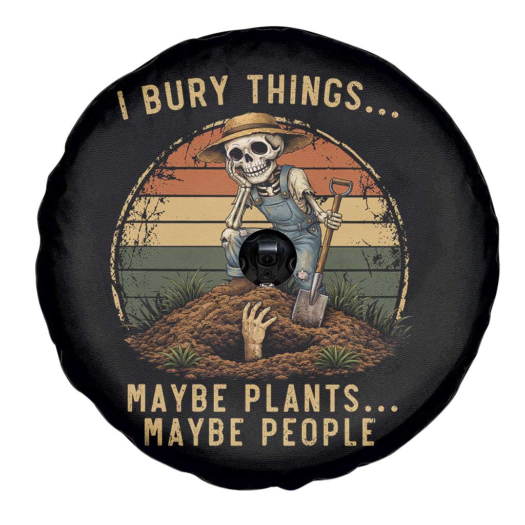 I Bury Things Maybe Plants Maybe People Spare Tire Cover Funny Sarcastic Skeleton Garden Lover TS14 Print Your Wear