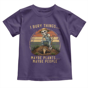 I Bury Things Maybe Plants Maybe People Toddler T Shirt Funny Sarcastic Skeleton Garden Lover TS14 Purple Print Your Wear