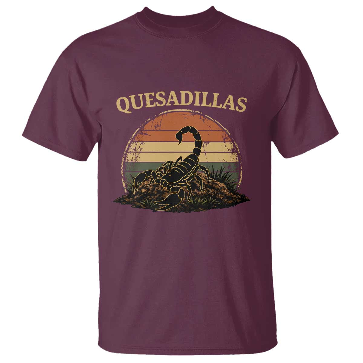Quesadillas Scorpion T Shirt Southwestern Desert Food TS14 Maroon Print Your Wear
