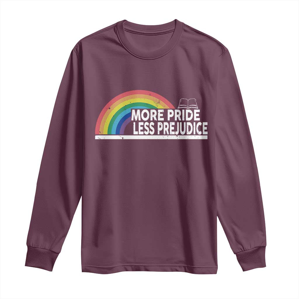 More Pride Less Prejudice Long Sleeve Shirt Pride Month LGBTQ TS14 Maroon Print Your Wear