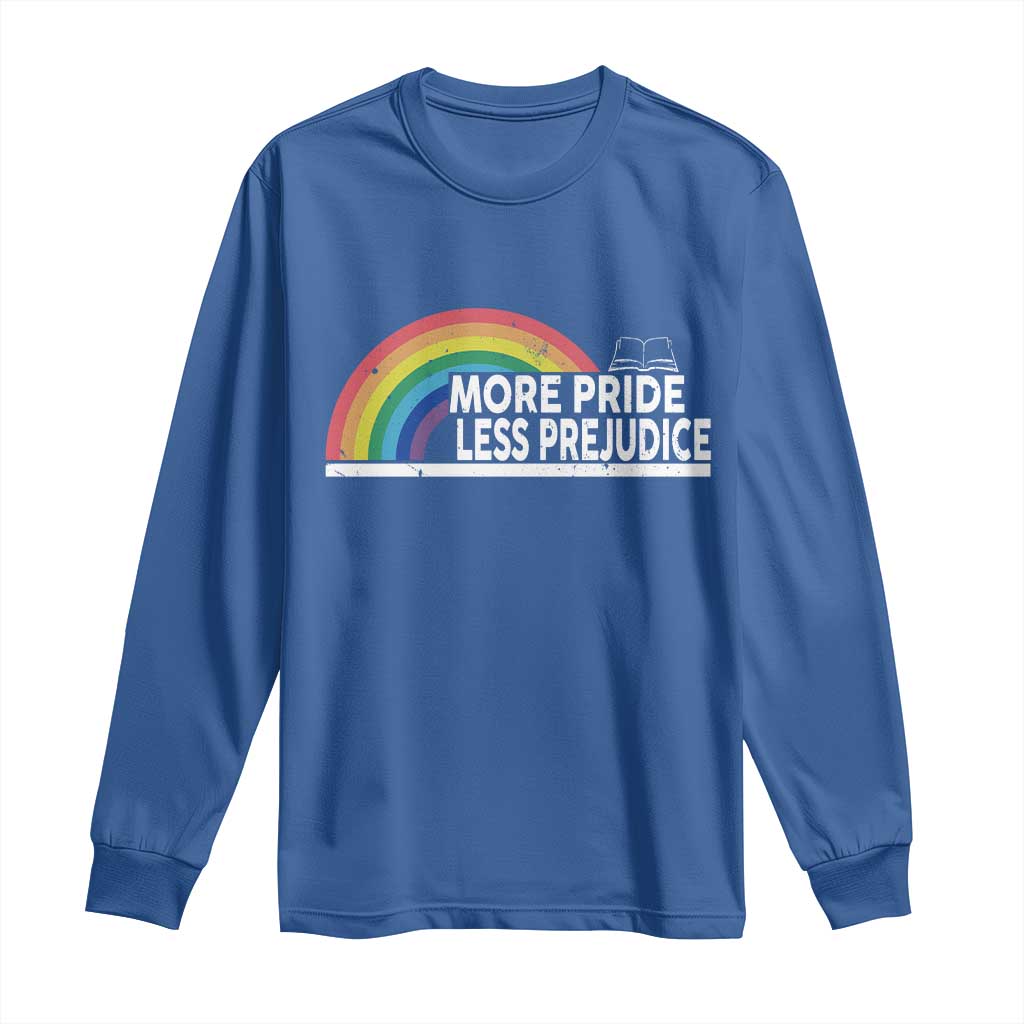 More Pride Less Prejudice Long Sleeve Shirt Pride Month LGBTQ TS14 Royal Blue Print Your Wear