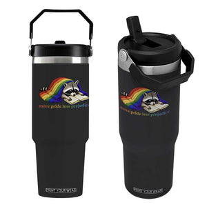 More Pride Less Prejudice Flip Straw Tumbler LGBT Raccoon Book Lover TS14 One Size: 30 oz Black Print Your Wear