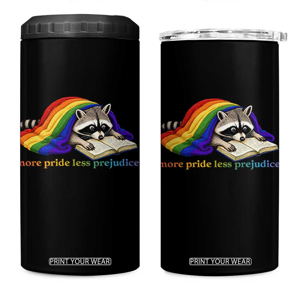 More Pride Less Prejudice 4 in 1 Can Cooler Tumbler LGBT Raccoon Book Lover TS14 One Size: 16 oz Black Print Your Wear