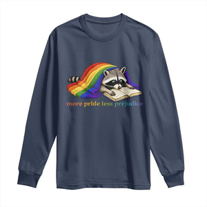 More Pride Less Prejudice Long Sleeve Shirt LGBT Raccoon Book Lover