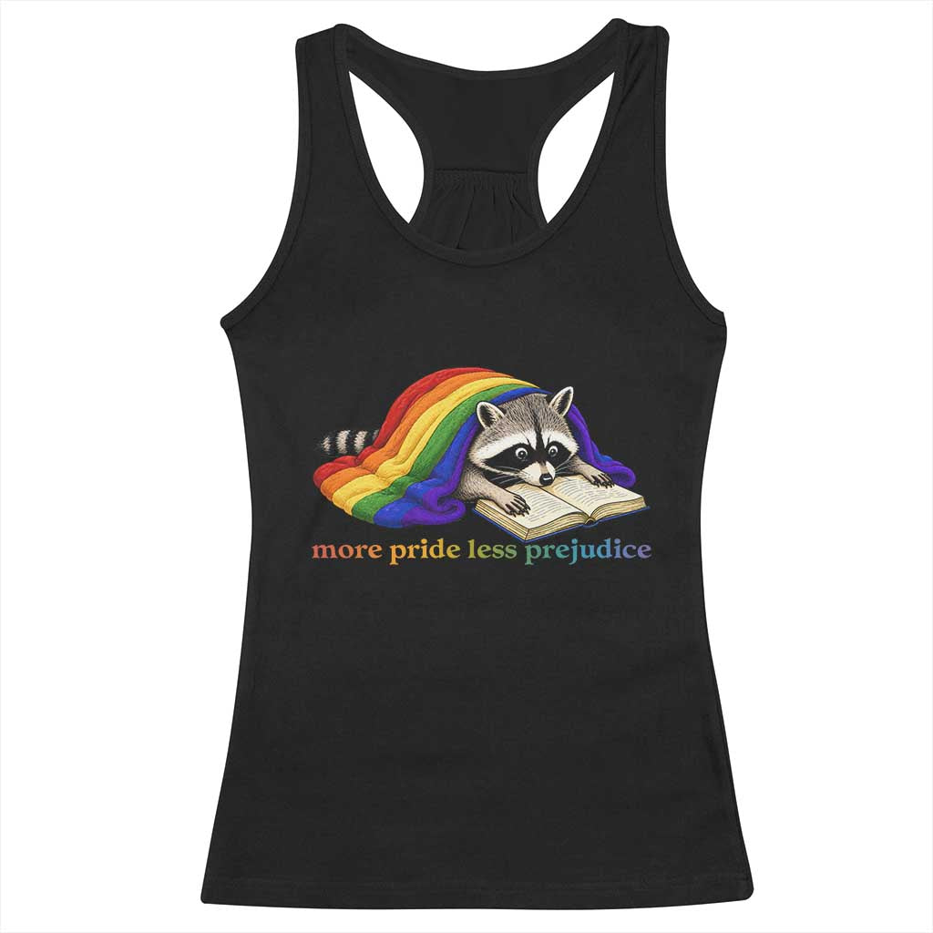More Pride Less Prejudice Racerback Tank Top LGBT Raccoon Book Lover TS14 Black Print Your Wear