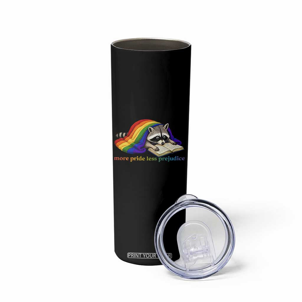 More Pride Less Prejudice Skinny Tumbler LGBT Raccoon Book Lover TS14 Print Your Wear