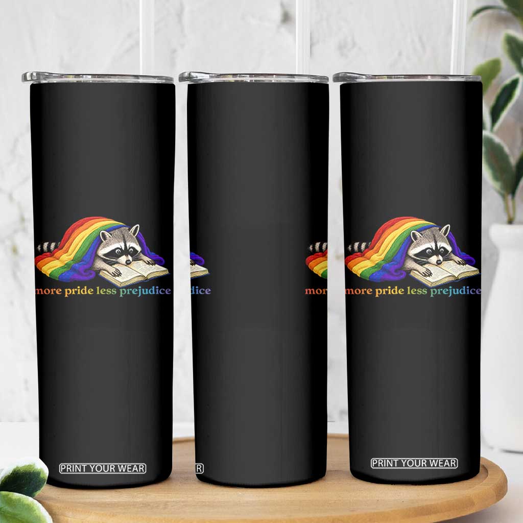 More Pride Less Prejudice Skinny Tumbler LGBT Raccoon Book Lover TS14 Print Your Wear
