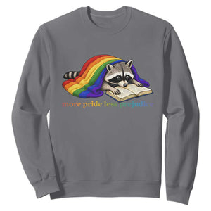 More Pride Less Prejudice Sweatshirt LGBT Raccoon Book Lover TS14 Charcoal Print Your Wear