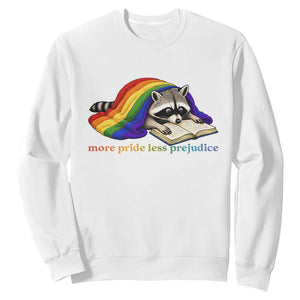 More Pride Less Prejudice Sweatshirt LGBT Raccoon Book Lover TS14 White Print Your Wear