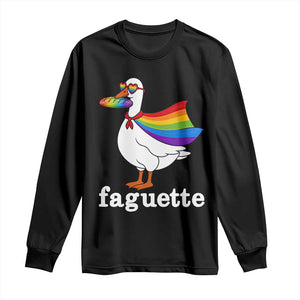 Faguette LGBTQ Long Sleeve Shirt Funny Pride Goose Rainbow