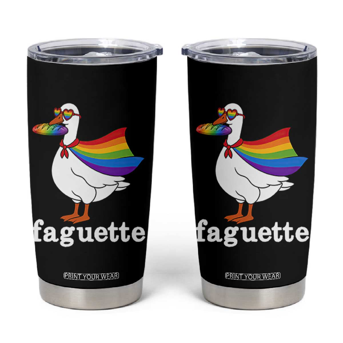 Faguette LGBTQ Tumbler Cup Funny Pride Goose Rainbow TS14 Black Print Your Wear