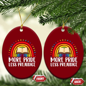 More Pride Less Prejudice Ceramic Ornament LGBTQ Pride Month Book Lover