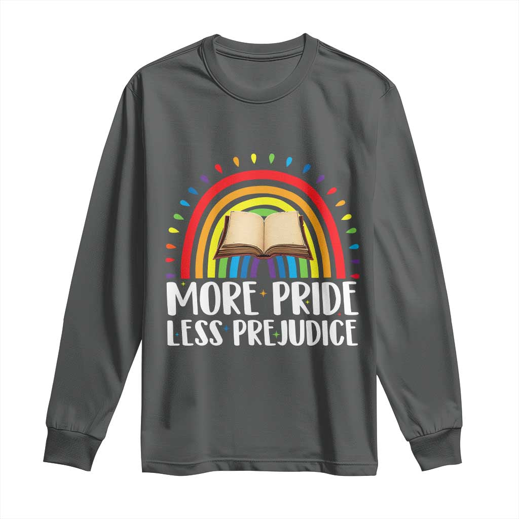 More Pride Less Prejudice Long Sleeve Shirt LGBTQ Pride Month Book Lover TS14 Dark Heather Print Your Wear