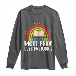 More Pride Less Prejudice Long Sleeve Shirt LGBTQ Pride Month Book Lover TS14 Dark Heather Print Your Wear