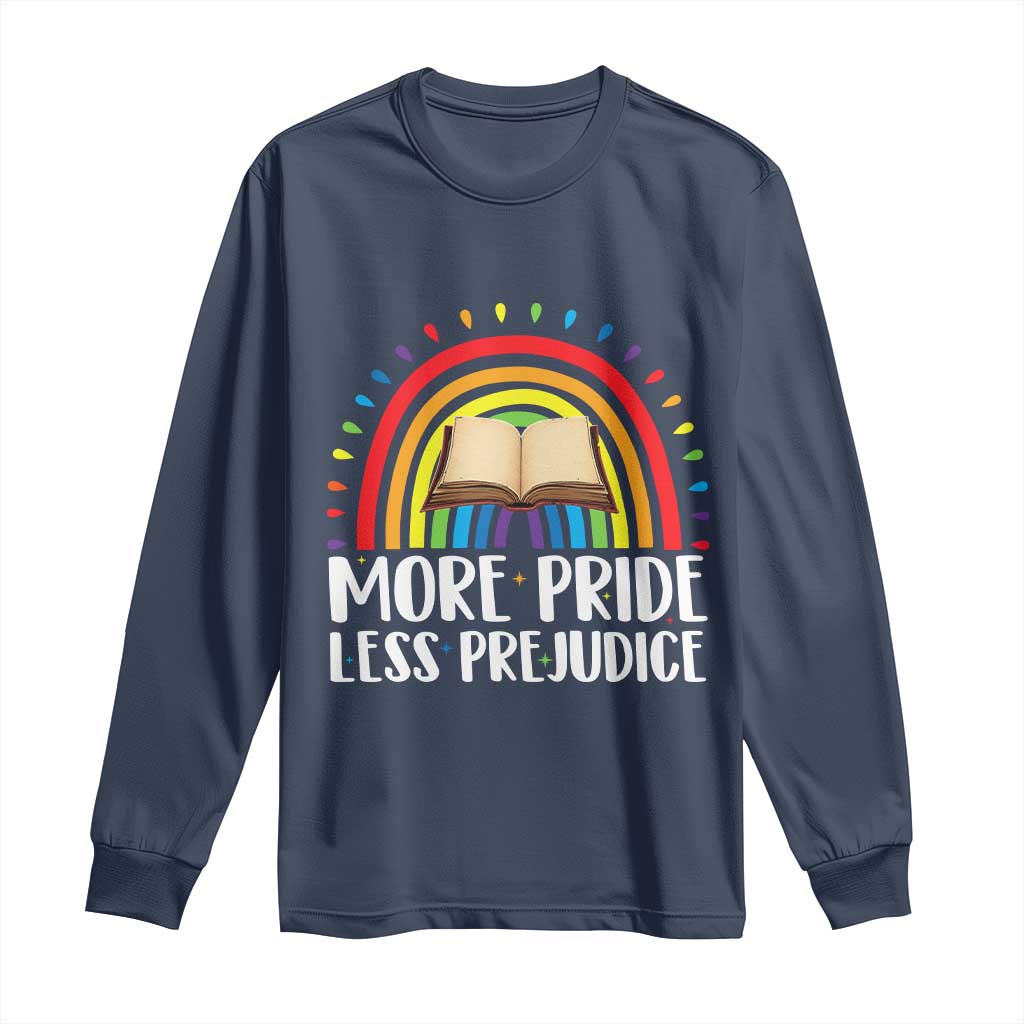 More Pride Less Prejudice Long Sleeve Shirt LGBTQ Pride Month Book Lover TS14 Navy Print Your Wear
