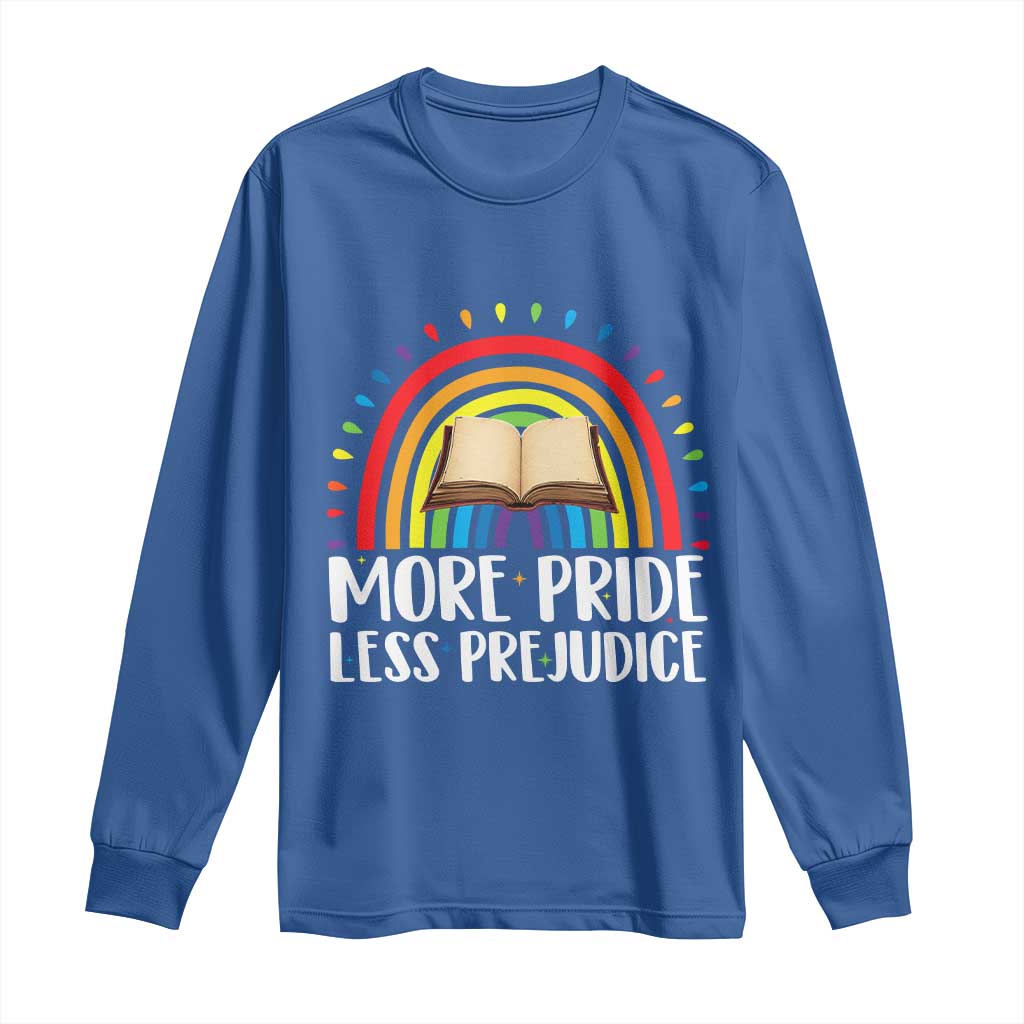 More Pride Less Prejudice Long Sleeve Shirt LGBTQ Pride Month Book Lover TS14 Royal Blue Print Your Wear