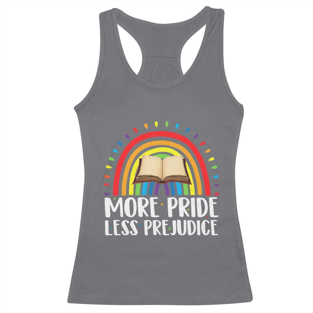 More Pride Less Prejudice Racerback Tank Top LGBTQ Pride Month Book Lover TS14 Charcoal Print Your Wear