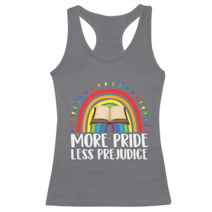 More Pride Less Prejudice Racerback Tank Top LGBTQ Pride Month Book Lover TS14 Charcoal Print Your Wear