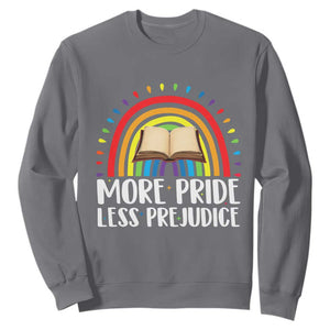 More Pride Less Prejudice Sweatshirt LGBTQ Pride Month Book Lover