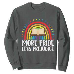 More Pride Less Prejudice Sweatshirt LGBTQ Pride Month Book Lover